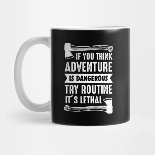 Think Adventure Not Routine Outdoor Camping Tour Guide Mug